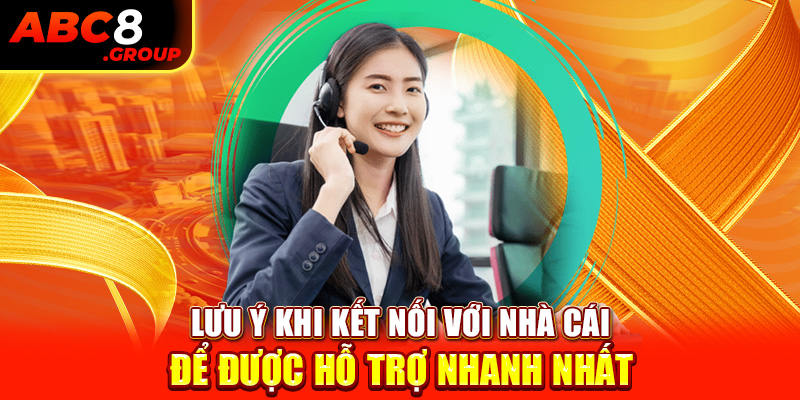 Lưu ý khi kết nối với nhà cái để được hỗ trợ nhanh nhất