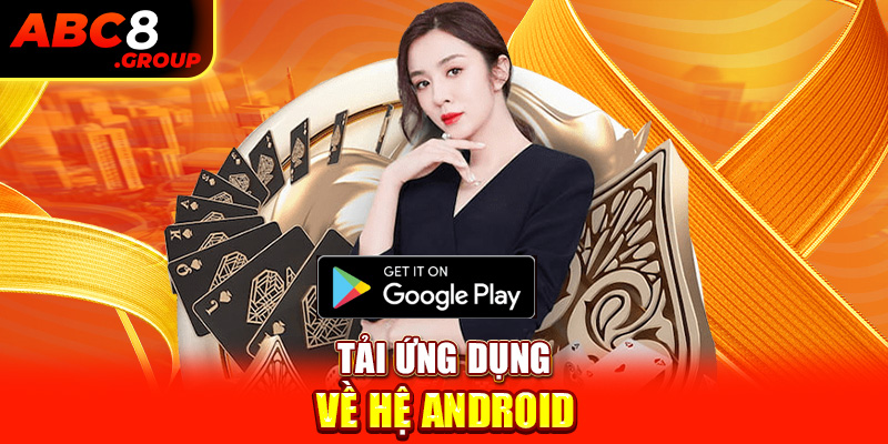 Tải ứng dụng về hệ Android