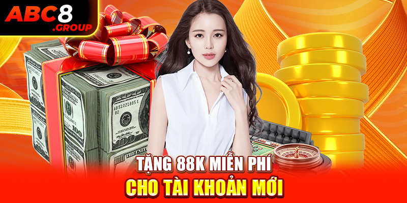 Tặng 88K miễn phí cho tài khoản mới